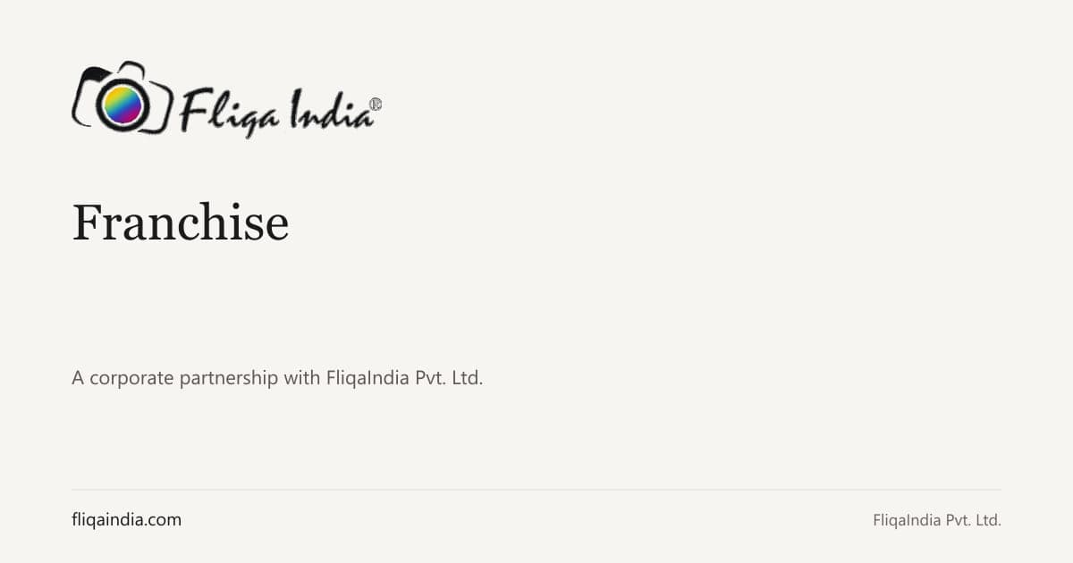 FliqaIndia Franchise Network Opportunities